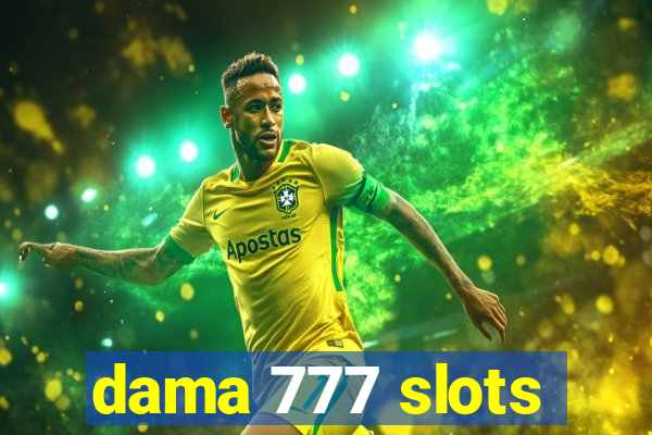 dama 777 slots